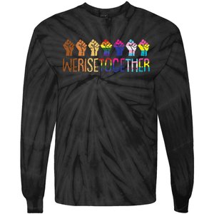 We Rise Together LGBTQ Pride Social Justice Equality Ally Tie-Dye Long Sleeve Shirt