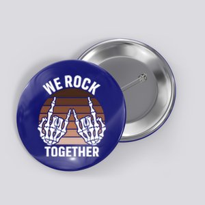 We Rock Together Rocker Skeleton Hand Retro Sunset Funny Gift Button