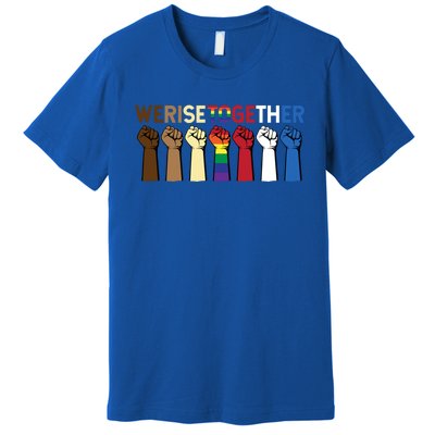 We Rise Together Equality Awesome Black History Month Gift Premium T-Shirt