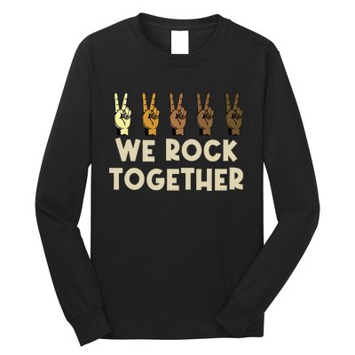 We Rock Together Funny Long Sleeve Shirt