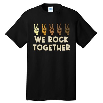 We Rock Together Funny Tall T-Shirt