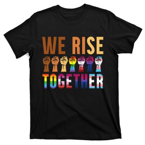 We Rise Together for a Equality Social Justice Fans T-Shirt