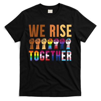 We Rise Together for a Equality Social Justice Fans T-Shirt