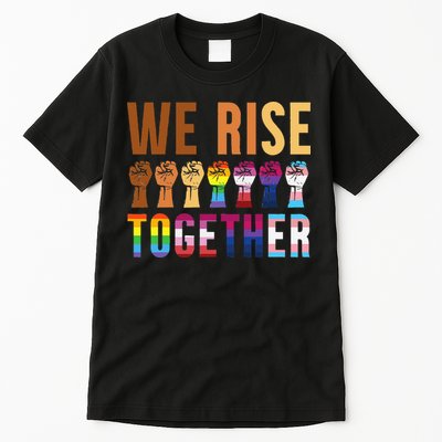 We Rise Together for a Equality Social Justice Fans Tall T-Shirt