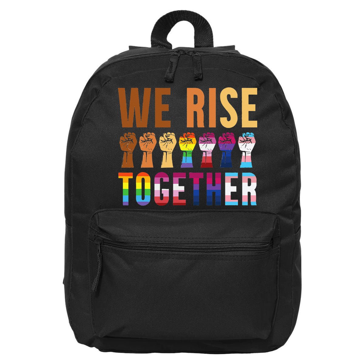 We Rise Together for a Equality Social Justice Fans 16 in Basic Backpack