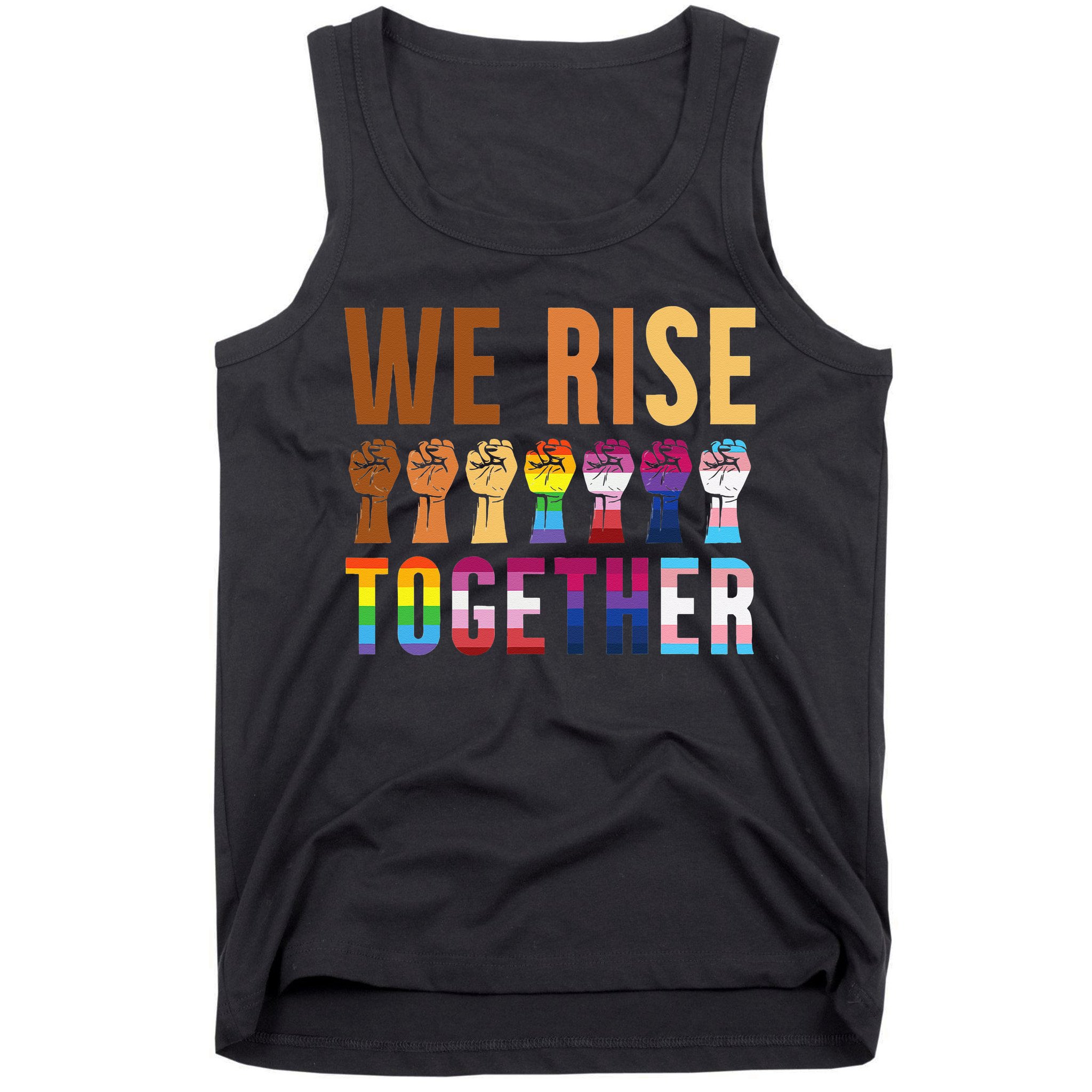 We Rise Together for a Equality Social Justice Fans Tank Top