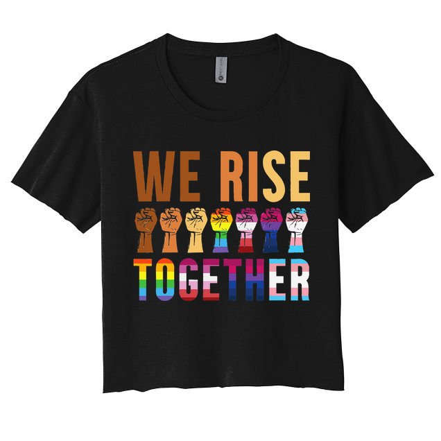 We Rise Together for a Equality Social Justice Fans Crop Top