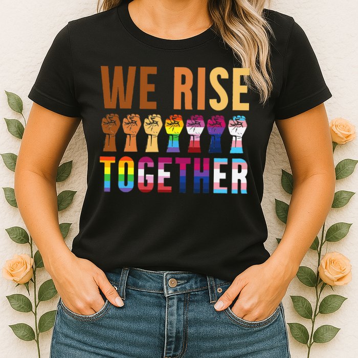 We Rise Together for a Equality Social Justice Fans Womens T-Shirt