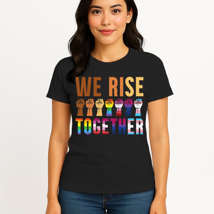 We Rise Together for a Equality Social Justice Fans Womens T-Shirt
