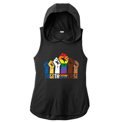 We Rise Together Equality Social Justice Design Gift Ladies PosiCharge Tri-Blend Wicking Draft Hoodie Tank