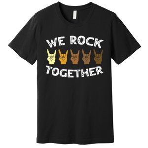 We Rock Together Rocker Skeleton Hand Premium T-Shirt