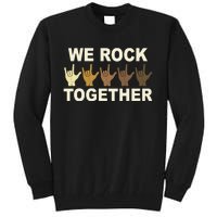 We Rock Together Equality Tall Sweatshirt