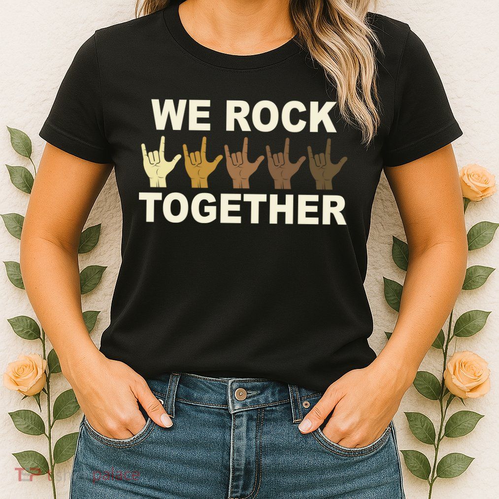 We Rock Together Equality Womens T-Shirt