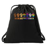 We Rise Together Lgbt Q Pride Social Justice Equality Ally Drawstring Bag