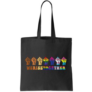 We Rise Together Lgbt Q Pride Social Justice Equality Ally Tote Bag