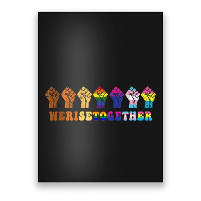 We Rise Together Lgbt Q Pride Social Justice Equality Ally Poster