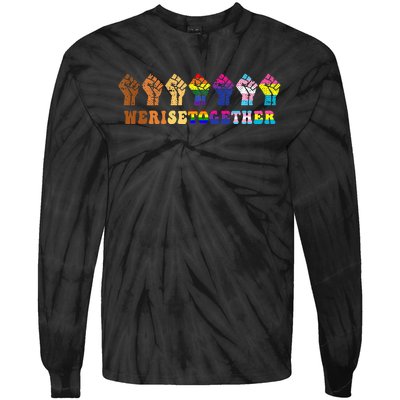 We Rise Together Lgbt Q Pride Social Justice Equality Ally Tie-Dye Long Sleeve Shirt