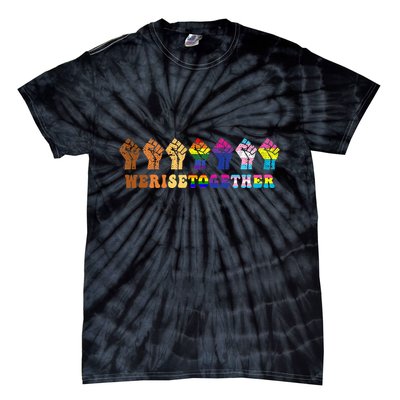 We Rise Together Lgbt Q Pride Social Justice Equality Ally Tie-Dye T-Shirt