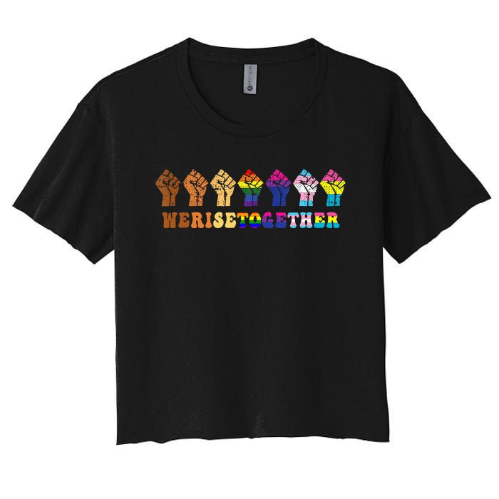 We Rise Together Lgbt Q Pride Social Justice Equality Ally Women's Crop Top Tee