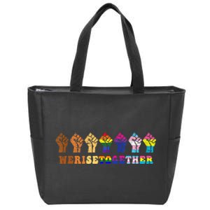 We Rise Together Lgbt Q Pride Social Justice Equality Ally Zip Tote Bag