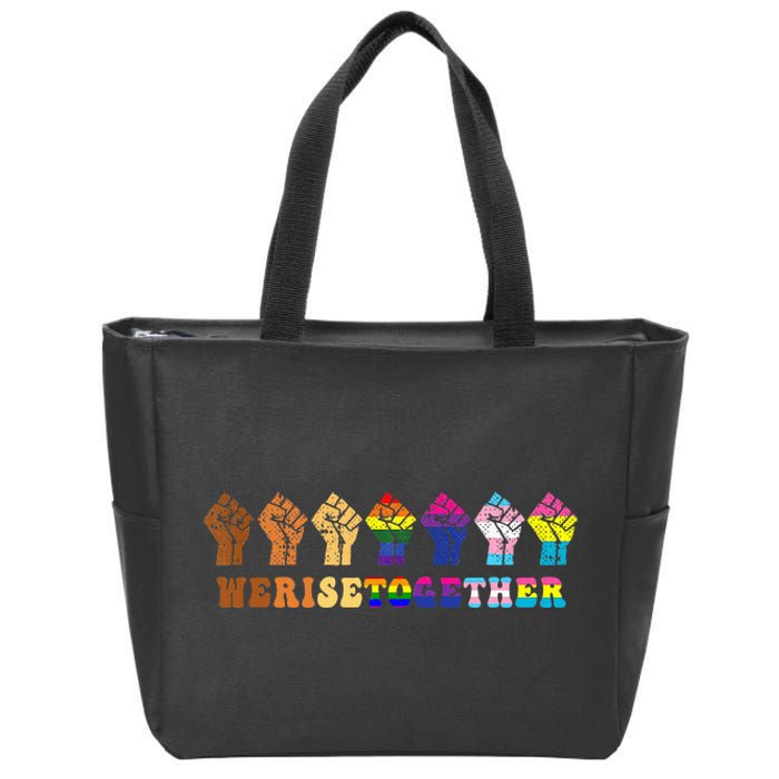 We Rise Together Lgbt Q Pride Social Justice Equality Ally Zip Tote Bag