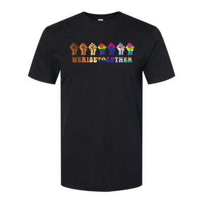 We Rise Together Lgbt Q Pride Social Justice Equality Ally Softstyle CVC T-Shirt