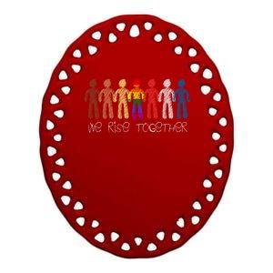 We Rise Together Against Racism For Equality Social Justice Cute Gift Ceramic Oval Ornament