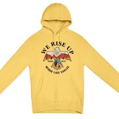 We Rise Up Wings Like Eagles Premium Pullover Hoodie