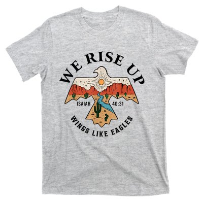 We Rise Up Wings Like Eagles T-Shirt