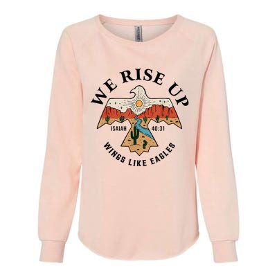 We Rise Up Wings Like Eagles Womens California Wash Sweatshirt