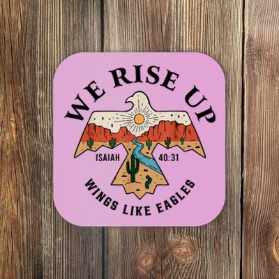 We Rise Up Wings Like Eagles Coaster