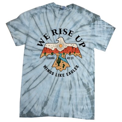 We Rise Up Wings Like Eagles Tie-Dye T-Shirt