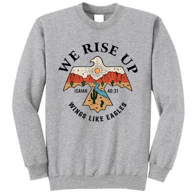 We Rise Up Wings Like Eagles Tall Sweatshirt