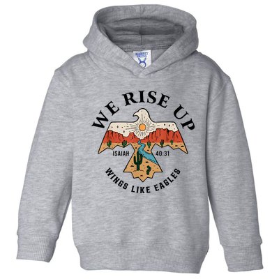 We Rise Up Wings Like Eagles Toddler Hoodie