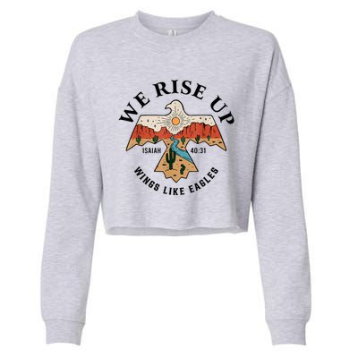 We Rise Up Wings Like Eagles Cropped Pullover Crew