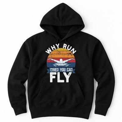 Why Run When You Can Fly Butterfly Stroke Swim Team Swimmi Hoodie