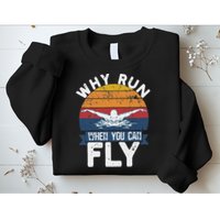 Why Run When You Can Fly Butterfly Stroke Swim Team Swimmi Sweatshirt