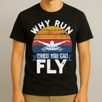 Why Run When You Can Fly Butterfly Stroke Swim Team Swimmi T-Shirt
