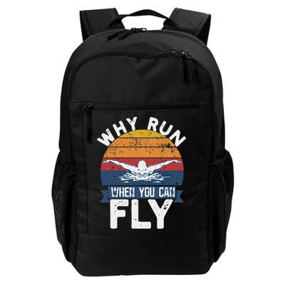 Why Run When You Can Fly Butterfly Stroke Swim Team Swimmi Backpack