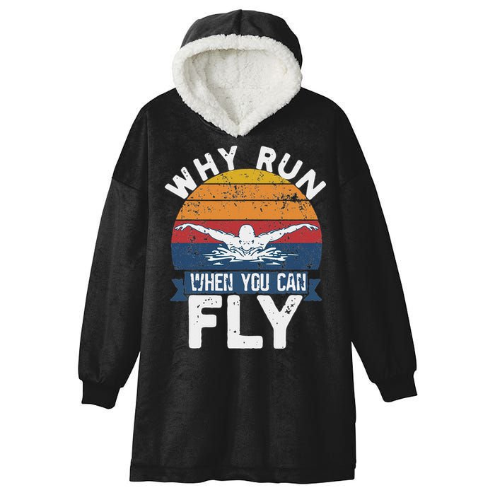 Why Run When You Can Fly Butterfly Stroke Swim Team Swimmi Hooded Wearable Blanket