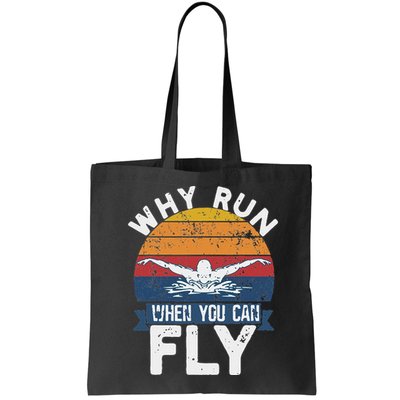 Why Run When You Can Fly Butterfly Stroke Swim Team Swimmi Bag