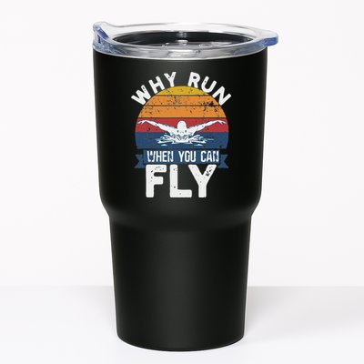 Why Run When You Can Fly Butterfly Stroke Swim Team Swimmi Tumbler
