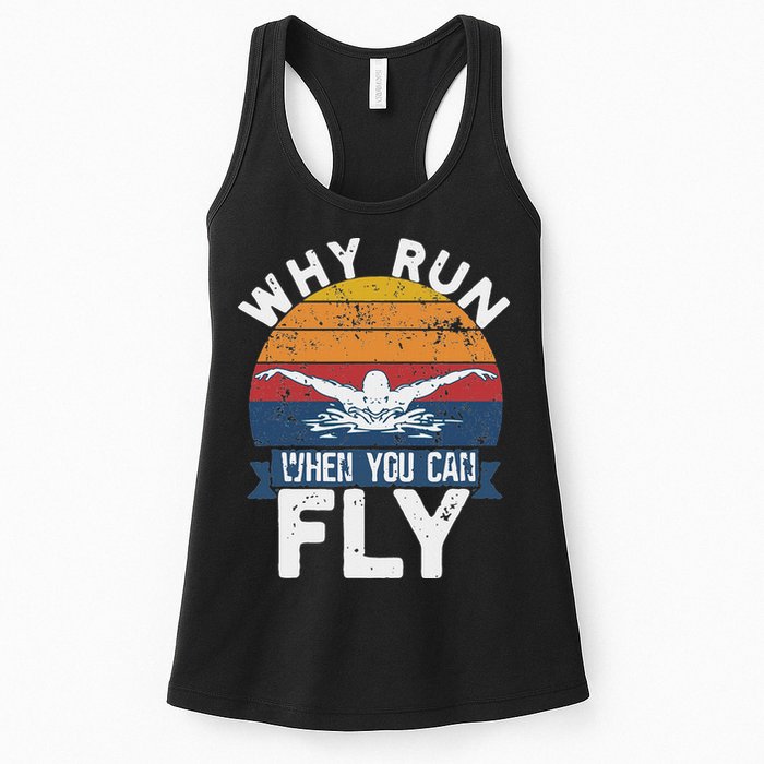 Why Run When You Can Fly Butterfly Stroke Swim Team Swimmi Womens Tank Top