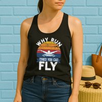 Why Run When You Can Fly Butterfly Stroke Swim Team Swimmi Womens Tank Top