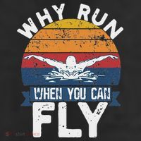 Why Run When You Can Fly Butterfly Stroke Swim Team Swimmi Trucker Hat