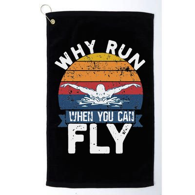 Why Run When You Can Fly Butterfly Stroke Swim Team Swimmi Golf Towel