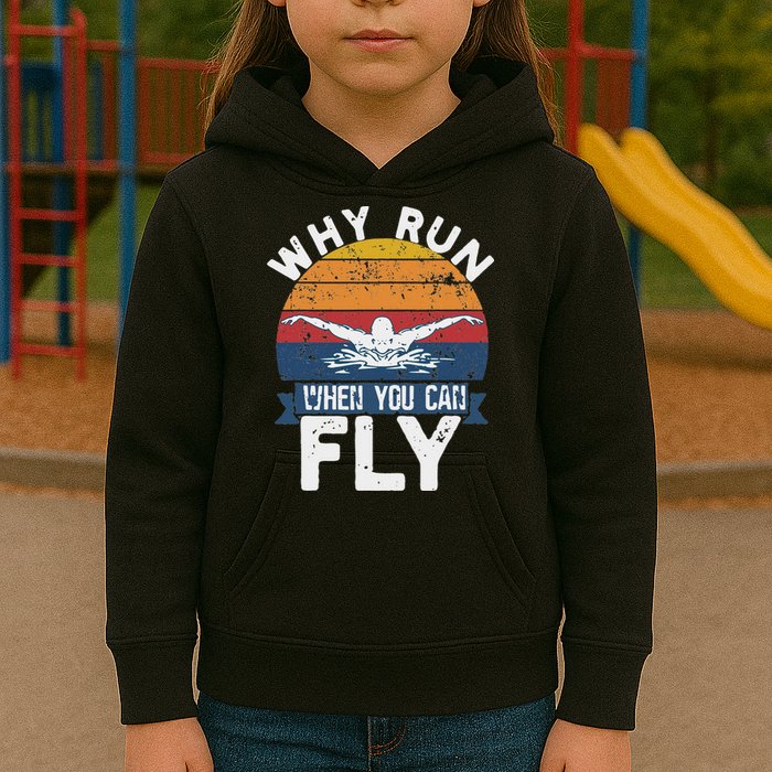 Why Run When You Can Fly Butterfly Stroke Swim Team Swimmi Kids Hoodie