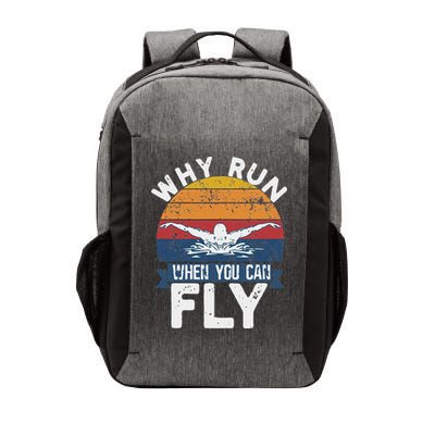 Why Run When You Can Fly Butterfly Stroke Swim Team Swimmi Vector Backpack