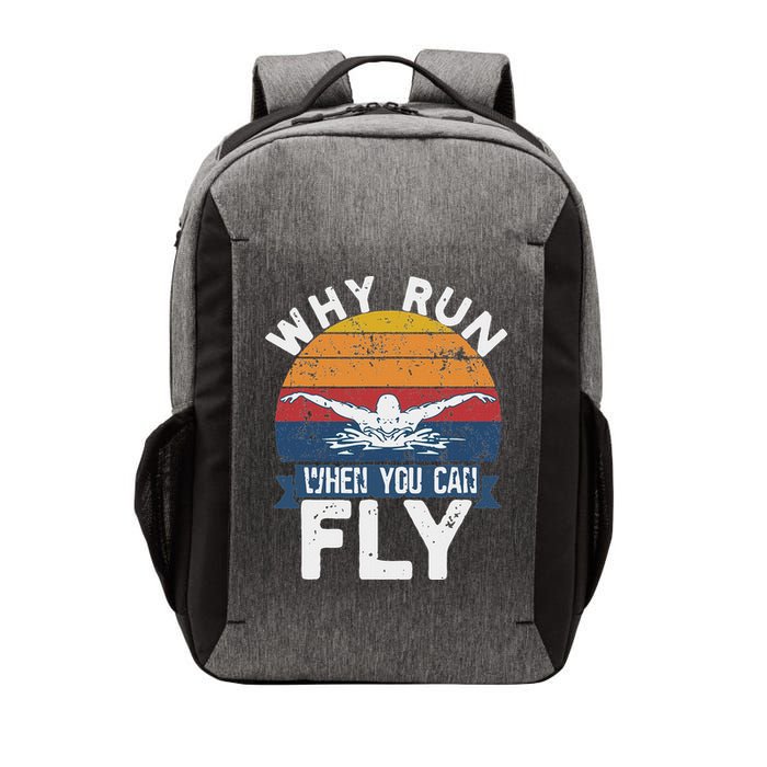 Why Run When You Can Fly Butterfly Stroke Swim Team Swimmi Vector Backpack