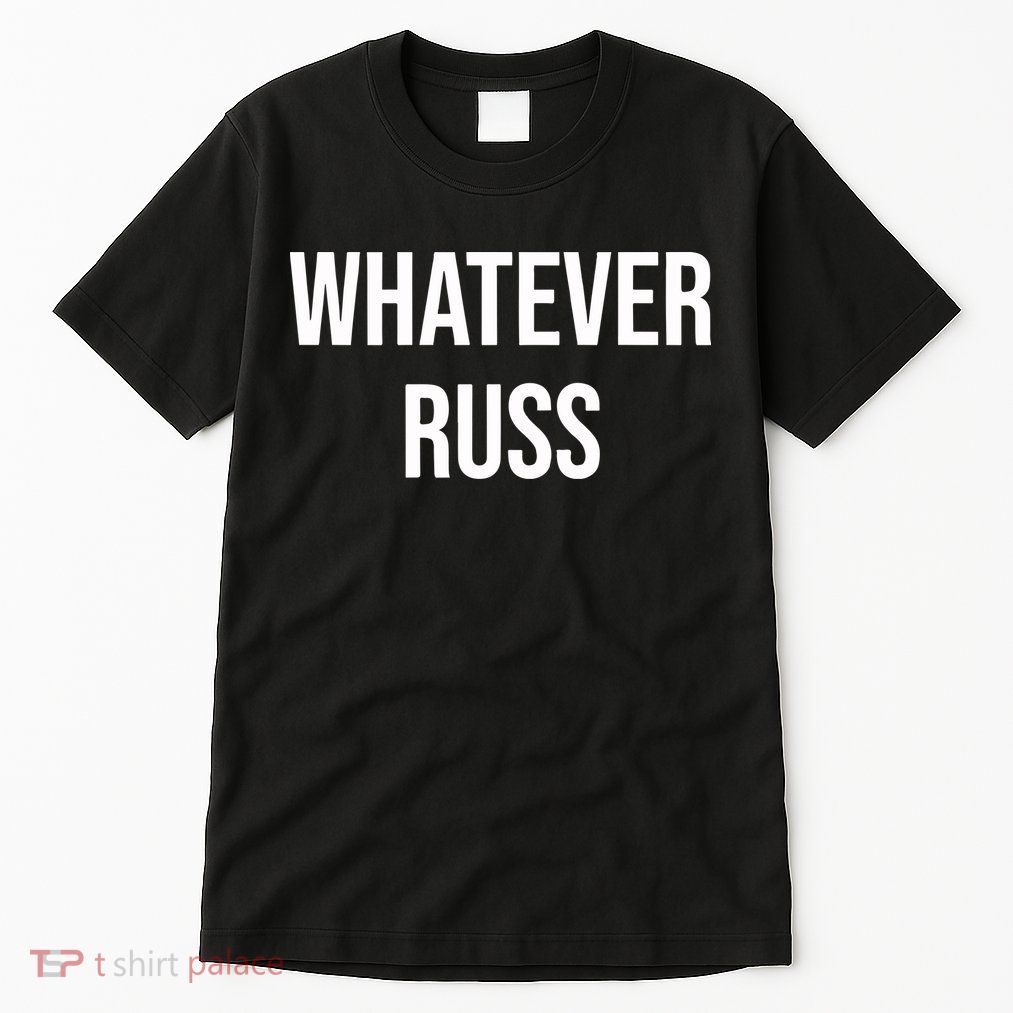 Whatever Russ Tall T-Shirt